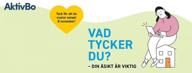 Vad tycker du. Dags för årets Aktivboundersökning.